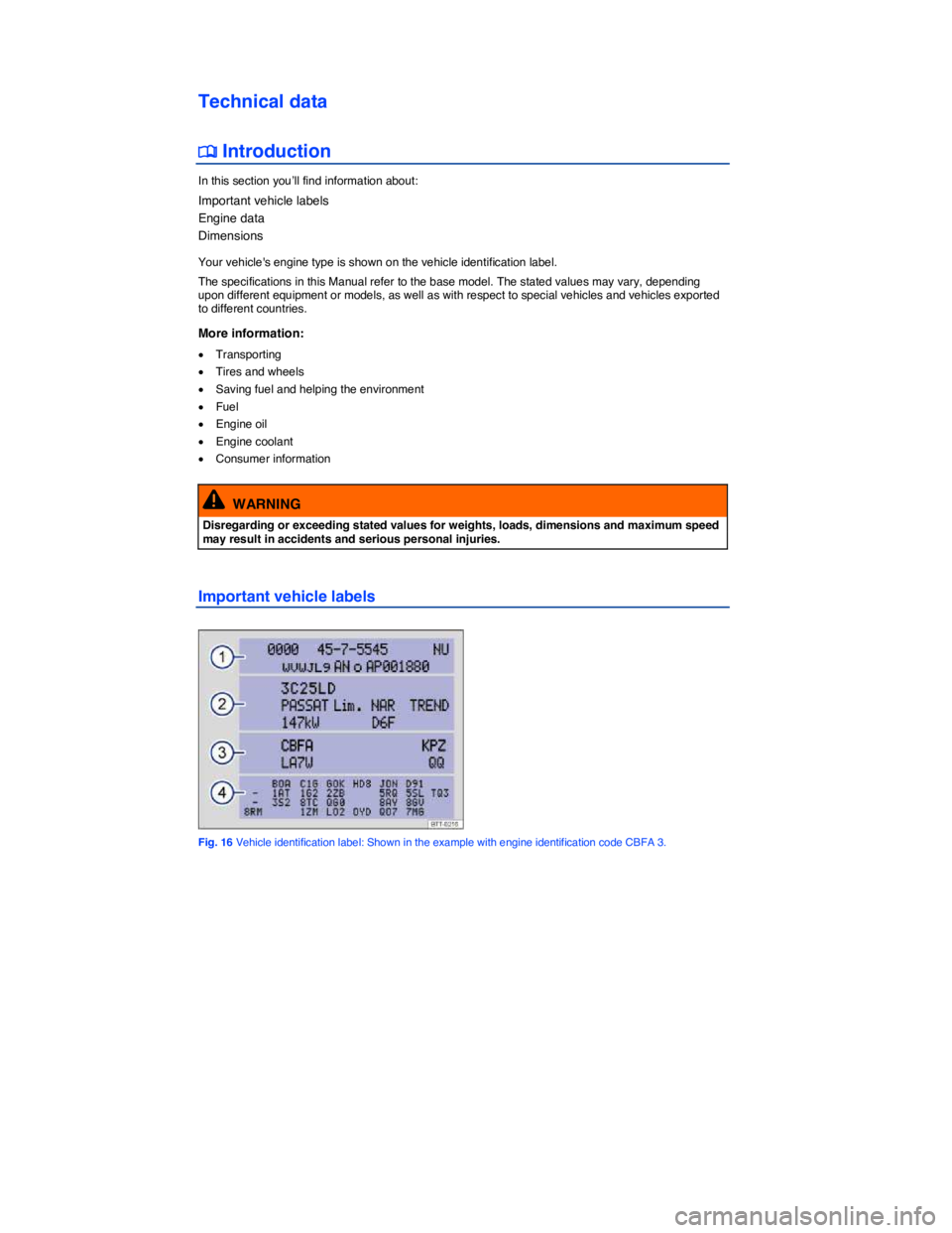 VOLKSWAGEN EOS 2007  Owners Manual  
Technical data 
�