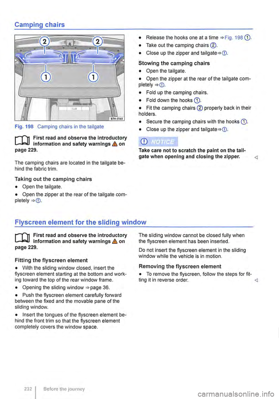 VOLKSWAGEN TRANSPORTER 2021 Owners Manual Fig. 198 Camping chairs in the tailgate
r-111 First read and observe the Introductory l.-.lo::.U Information and safety warnings & on page 229.
The camping chairs are located in the tailgate be-hind VOLKSWAGEN TRANSPORTER 2021 Owners Manual Fig. 198 Camping chairs in the tailgate
r-111 First read and observe the Introductory l.-.lo::.U Information and safety warnings & on page 229.
The camping chairs are located in the tailgate be-hind