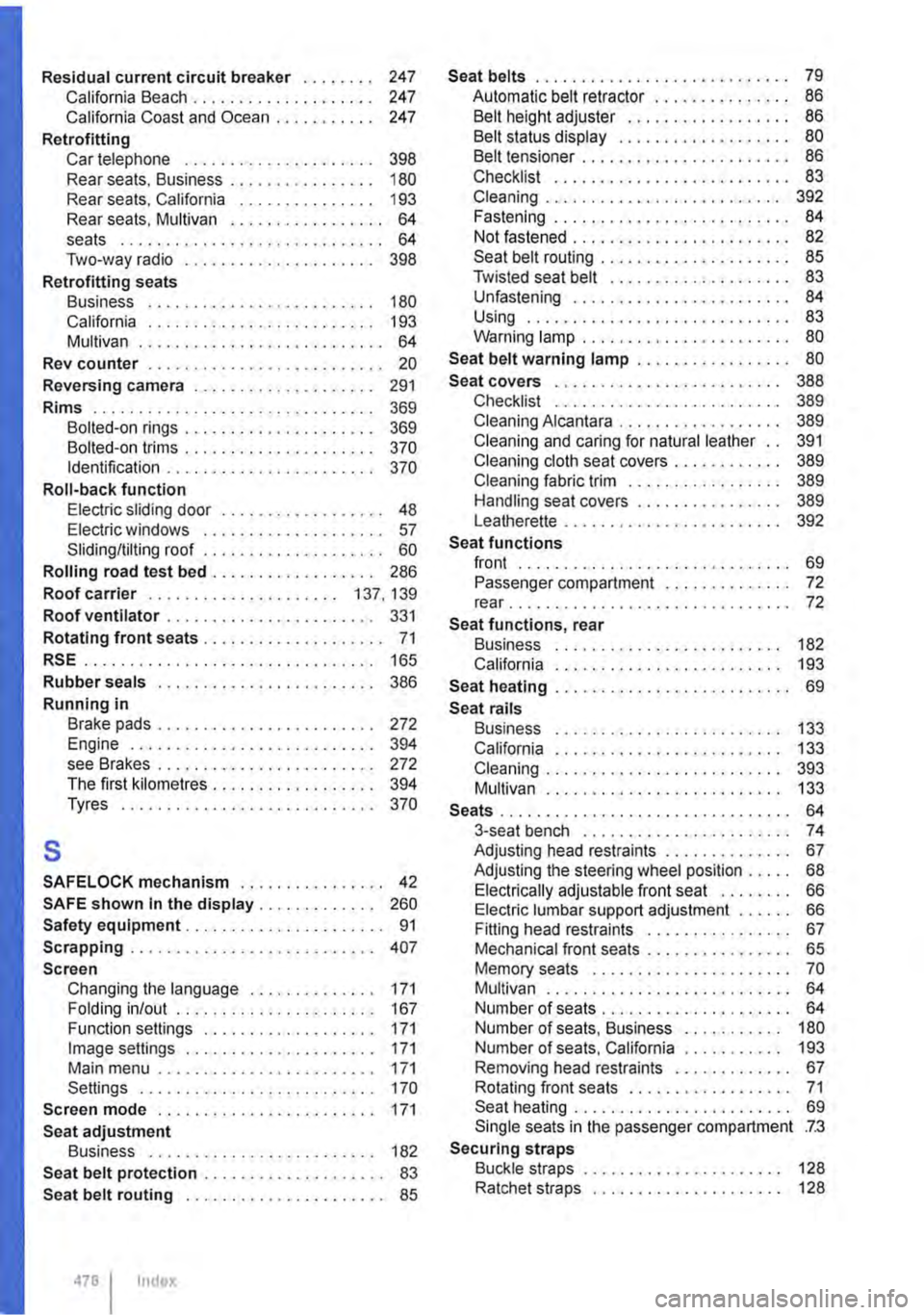VOLKSWAGEN TRANSPORTER 2014  Owners Manual Residual current circuit breaker . . . . . . . . 247 California Beach . . . . . . . . . . . . . . . . . . . . 247 California Coast and Ocean . . . . . . • . . . . 247 
Retrofitting Car telephone . .