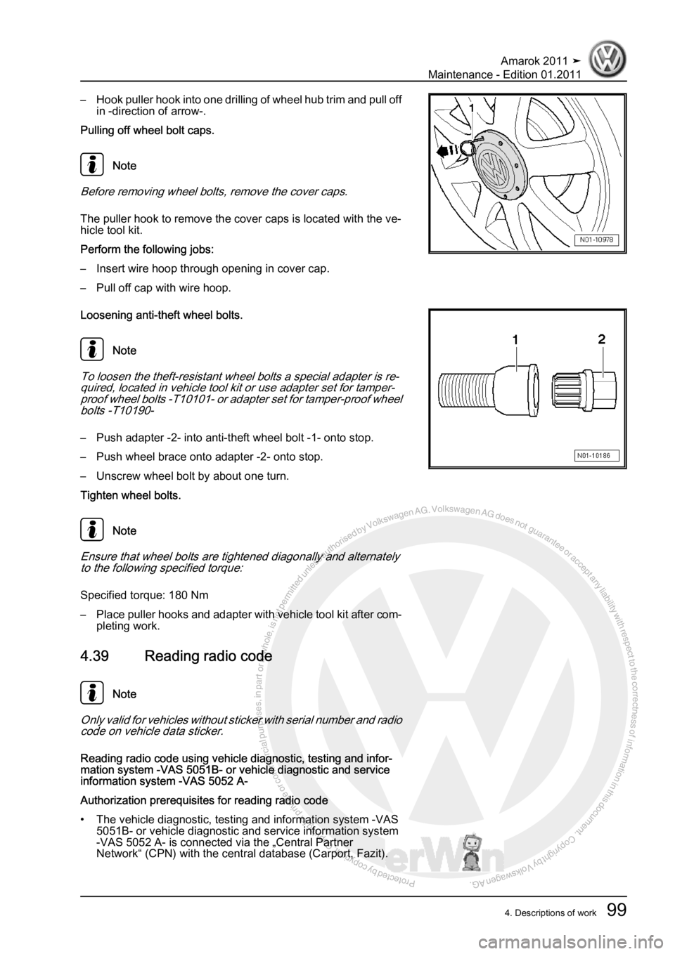 VOLKSWAGEN AMAROK 2010  Service Manual Protected by copyright. Copying for private or commercial purposes, in partor in whole, is not permitted unless authorised by Volkswagen AG. Volkswagen AG does notguarantee or accept any liability wit
