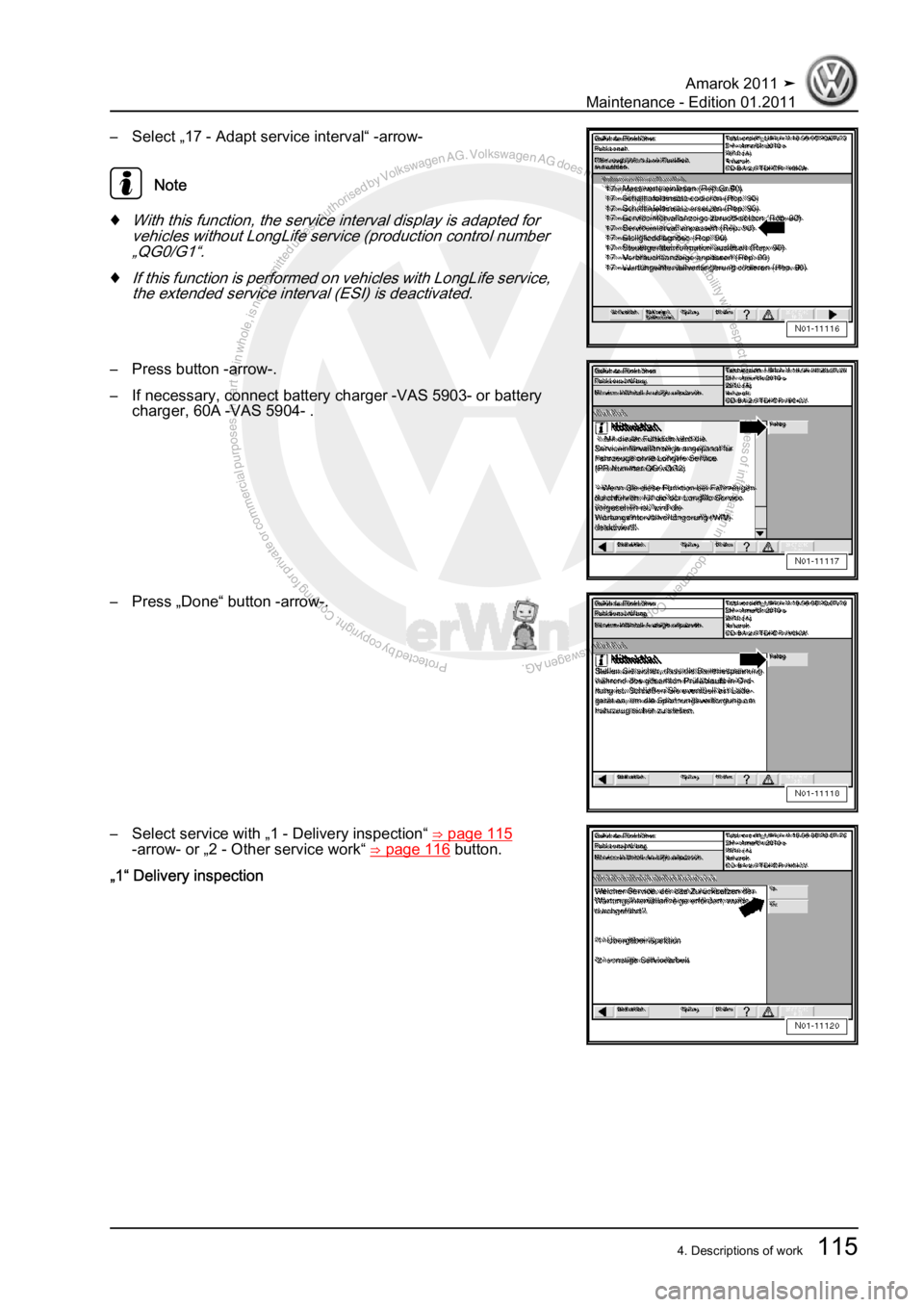 VOLKSWAGEN AMAROK 2010  Service Manual Protected by copyright. Copying for private or commercial purposes, in partor in whole, is not permitted unless authorised by Volkswagen AG. Volkswagen AG does notguarantee or accept any liability wit