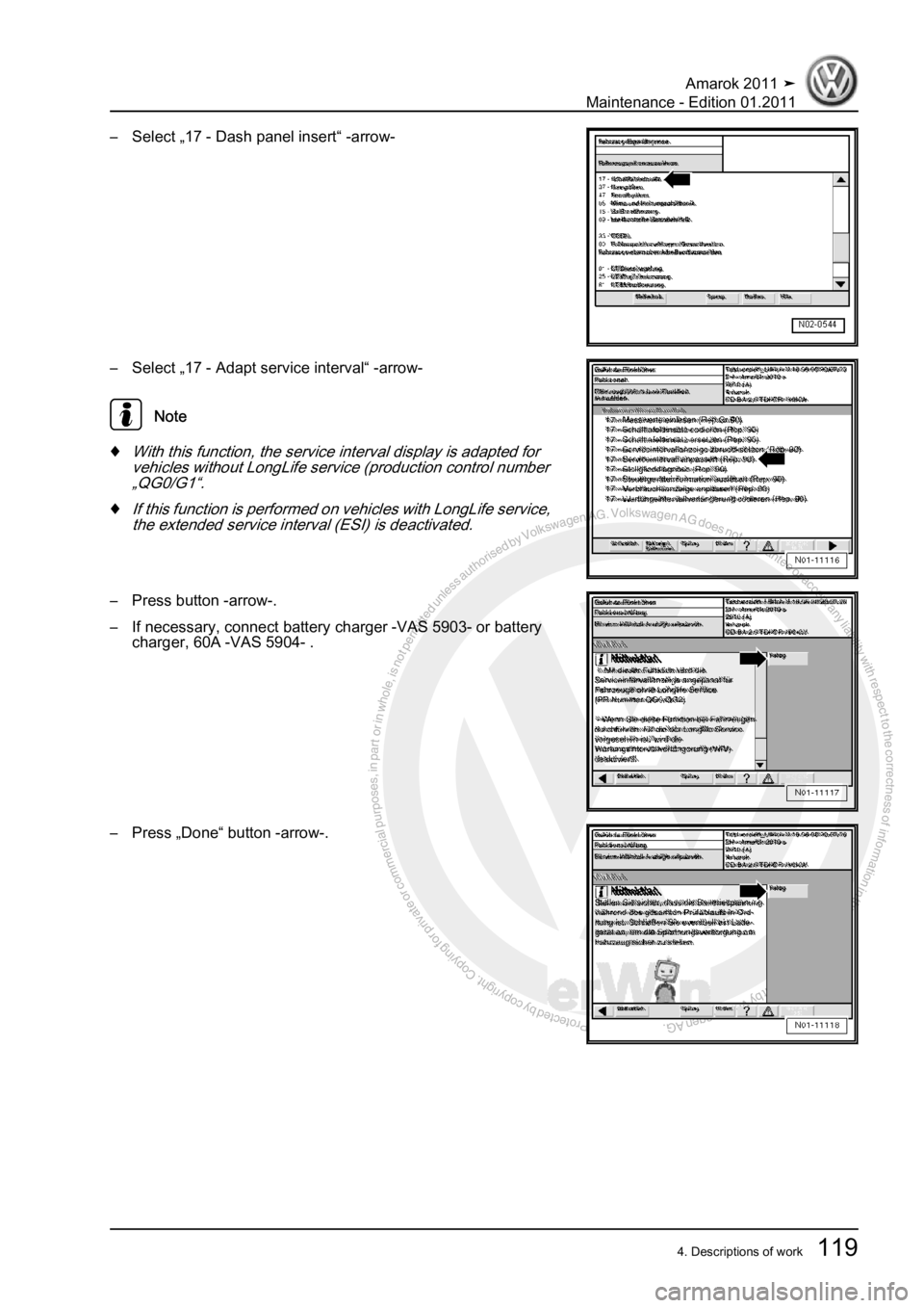 VOLKSWAGEN AMAROK 2010  Service Manual Protected by copyright. Copying for private or commercial purposes, in partor in whole, is not permitted unless authorised by Volkswagen AG. Volkswagen AG does notguarantee or accept any liability wit