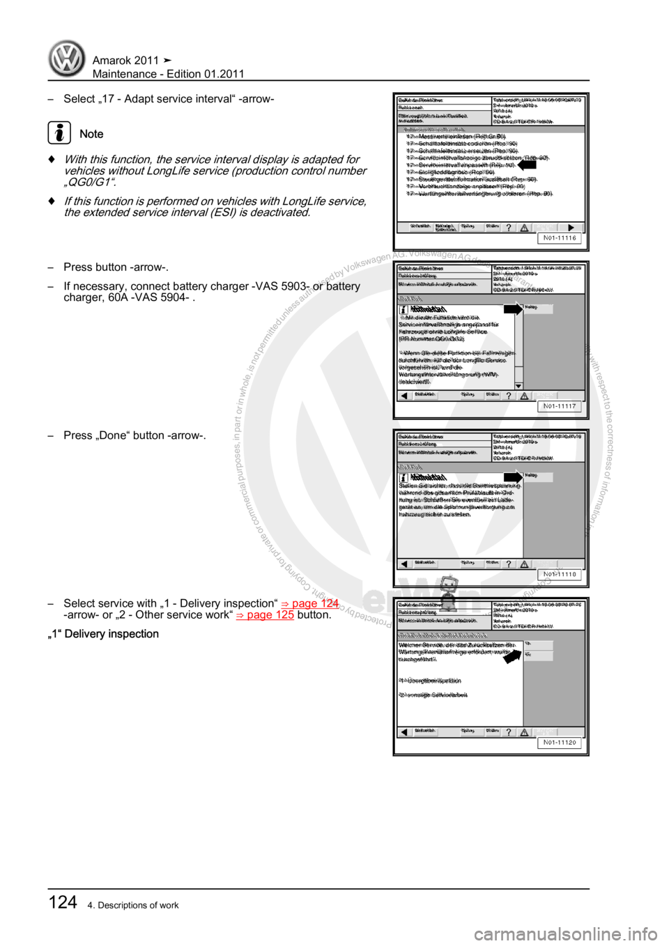 VOLKSWAGEN AMAROK 2010  Service Manual Protected by copyright. Copying for private or commercial purposes, in partor in whole, is not permitted unless authorised by Volkswagen AG. Volkswagen AG does notguarantee or accept any liability wit