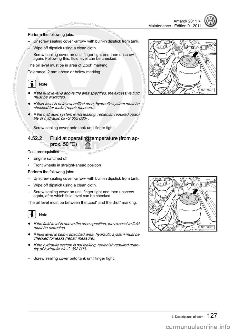 VOLKSWAGEN AMAROK 2010  Service Manual Protected by copyright. Copying for private or commercial purposes, in partor in whole, is not permitted unless authorised by Volkswagen AG. Volkswagen AG does notguarantee or accept any liability wit