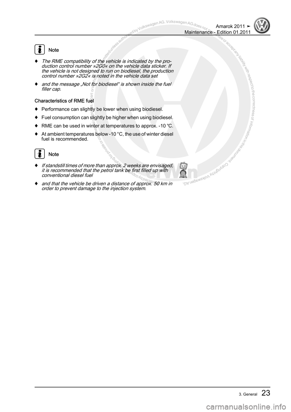 VOLKSWAGEN AMAROK 2010  Service Manual Protected by copyright. Copying for private or commercial purposes, in partor in whole, is not permitted unless authorised by Volkswagen AG. Volkswagen AG does notguarantee or accept any liability wit