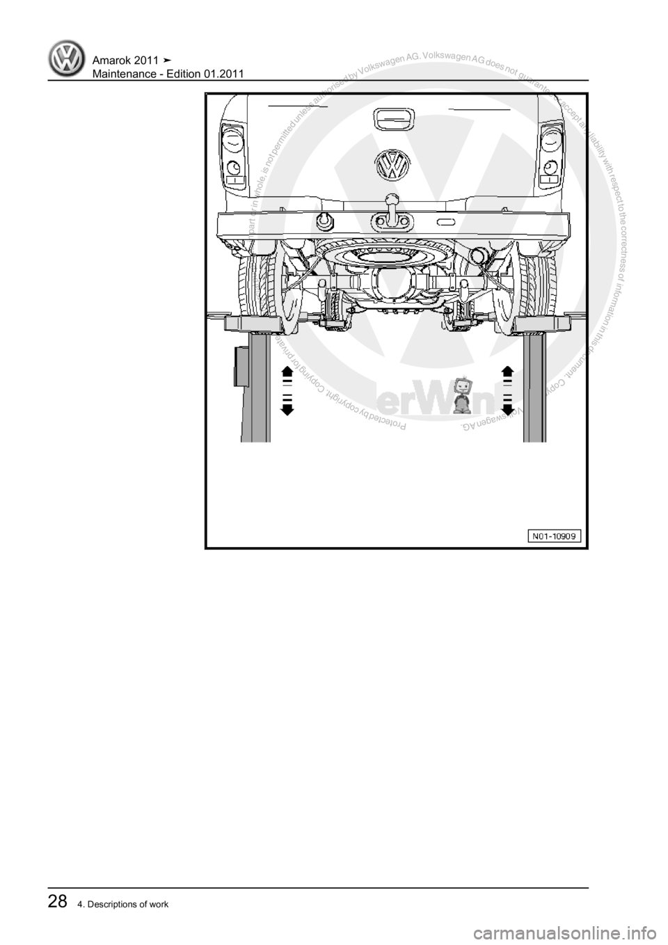 VOLKSWAGEN AMAROK 2010  Service Manual Protected by copyright. Copying for private or commercial purposes, in partor in whole, is not permitted unless authorised by Volkswagen AG. Volkswagen AG does notguarantee or accept any liability wit