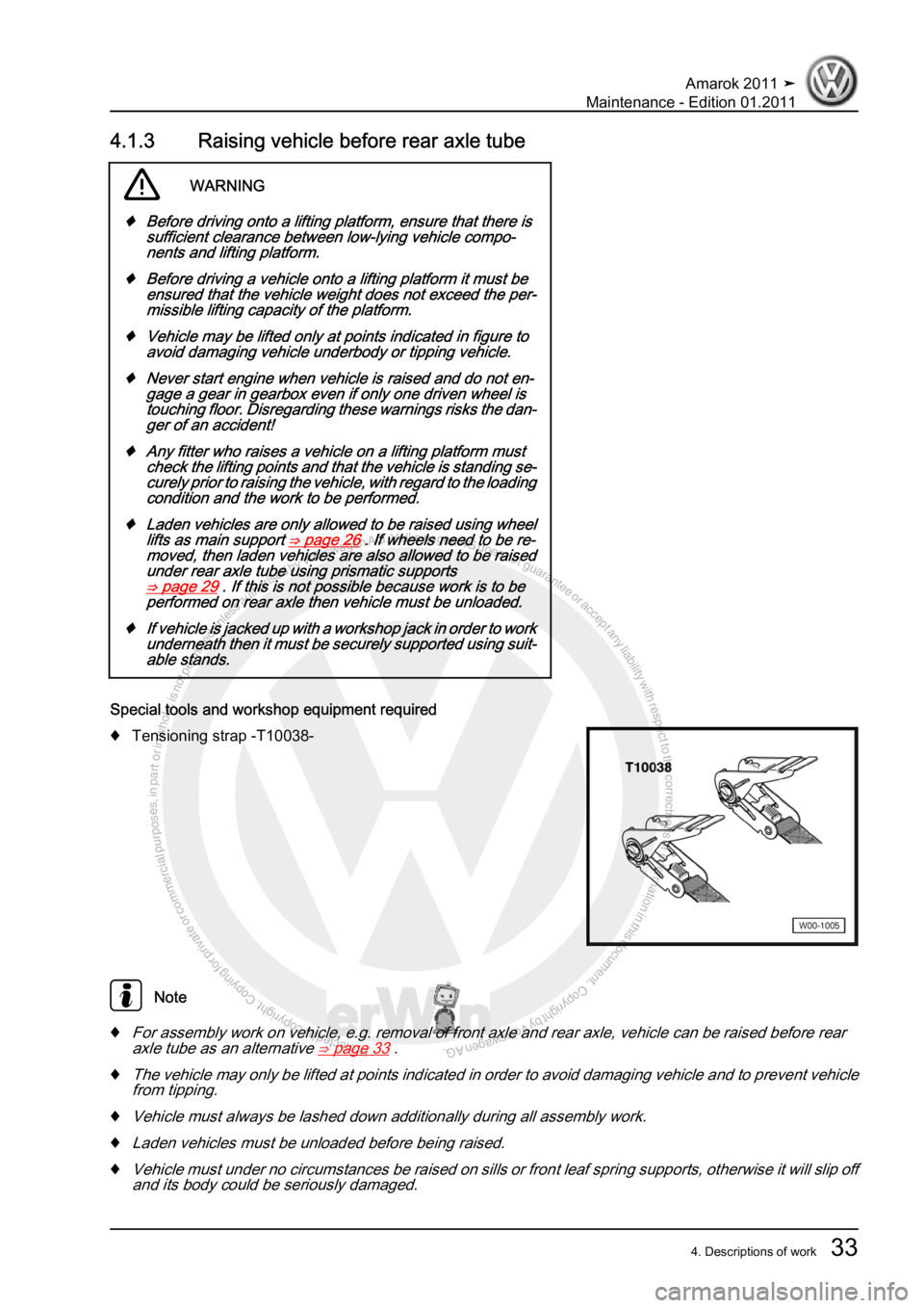 VOLKSWAGEN AMAROK 2010  Service Manual Protected by copyright. Copying for private or commercial purposes, in partor in whole, is not permitted unless authorised by Volkswagen AG. Volkswagen AG does notguarantee or accept any liability wit