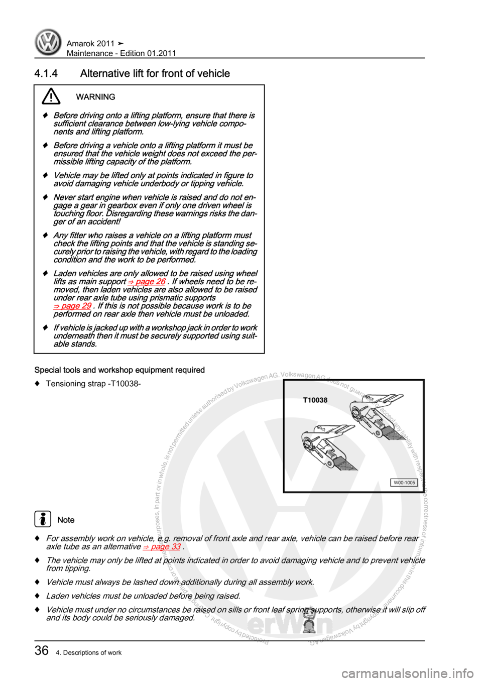 VOLKSWAGEN AMAROK 2010  Service Manual Protected by copyright. Copying for private or commercial purposes, in partor in whole, is not permitted unless authorised by Volkswagen AG. Volkswagen AG does notguarantee or accept any liability wit