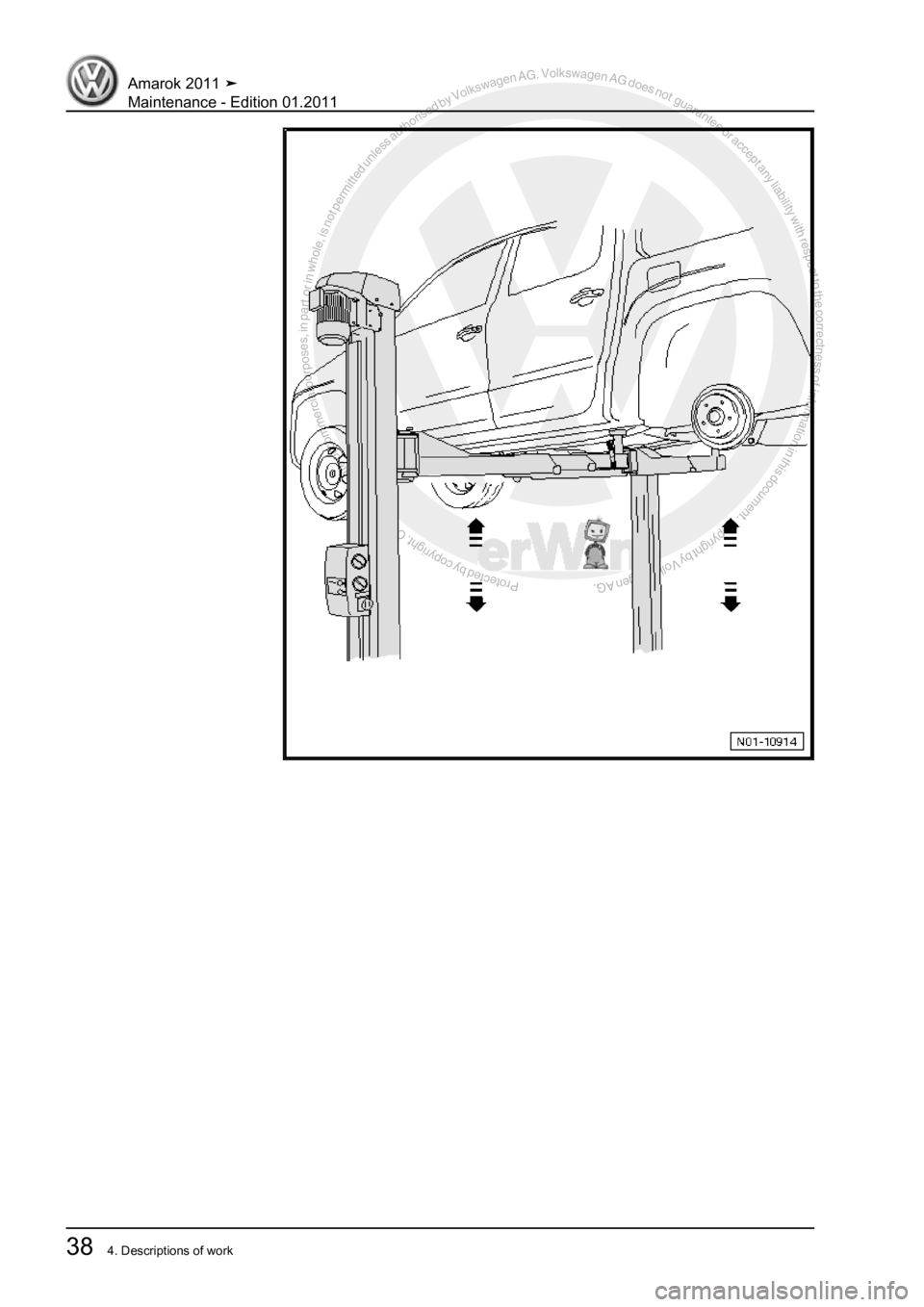VOLKSWAGEN AMAROK 2010  Service Manual Protected by copyright. Copying for private or commercial purposes, in partor in whole, is not permitted unless authorised by Volkswagen AG. Volkswagen AG does notguarantee or accept any liability wit