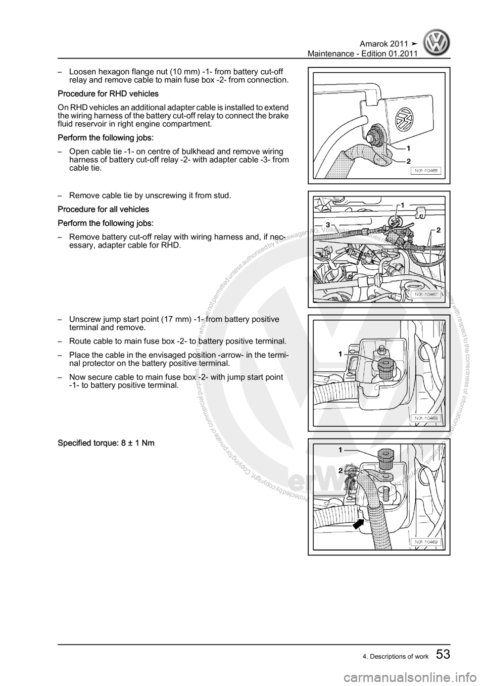 VOLKSWAGEN AMAROK 2010  Service Manual Protected by copyright. Copying for private or commercial purposes, in partor in whole, is not permitted unless authorised by Volkswagen AG. Volkswagen AG does notguarantee or accept any liability wit