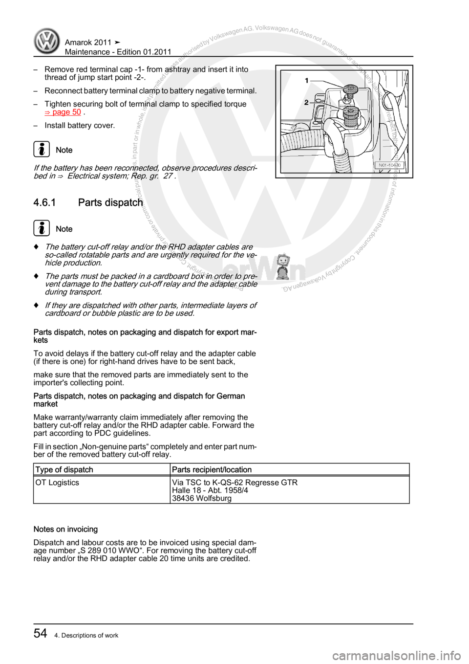 VOLKSWAGEN AMAROK 2010  Service Manual Protected by copyright. Copying for private or commercial purposes, in partor in whole, is not permitted unless authorised by Volkswagen AG. Volkswagen AG does notguarantee or accept any liability wit