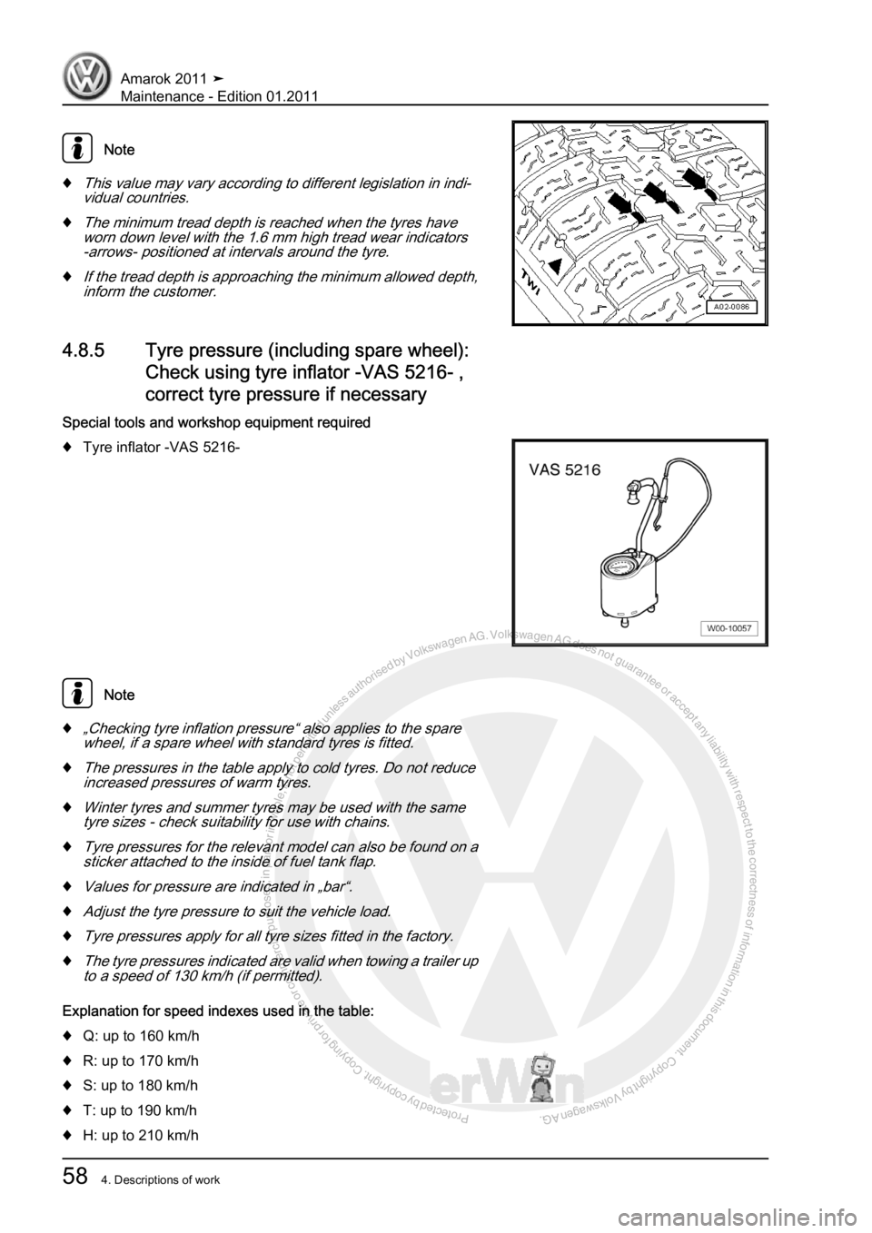VOLKSWAGEN AMAROK 2010  Service Manual Protected by copyright. Copying for private or commercial purposes, in partor in whole, is not permitted unless authorised by Volkswagen AG. Volkswagen AG does notguarantee or accept any liability wit