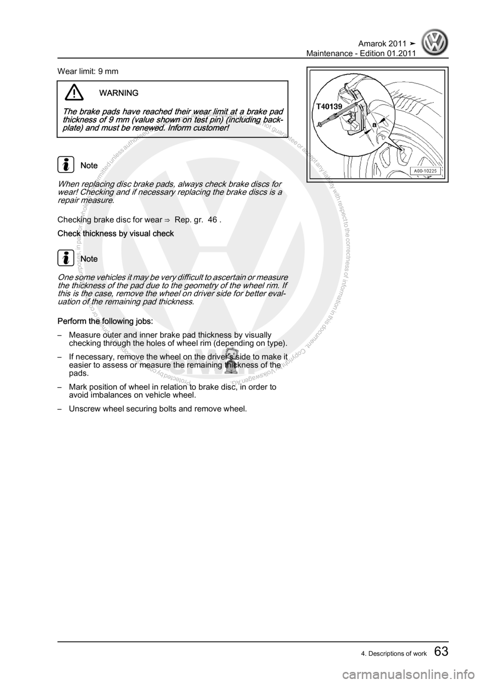 VOLKSWAGEN AMAROK 2010  Service Manual Protected by copyright. Copying for private or commercial purposes, in partor in whole, is not permitted unless authorised by Volkswagen AG. Volkswagen AG does notguarantee or accept any liability wit