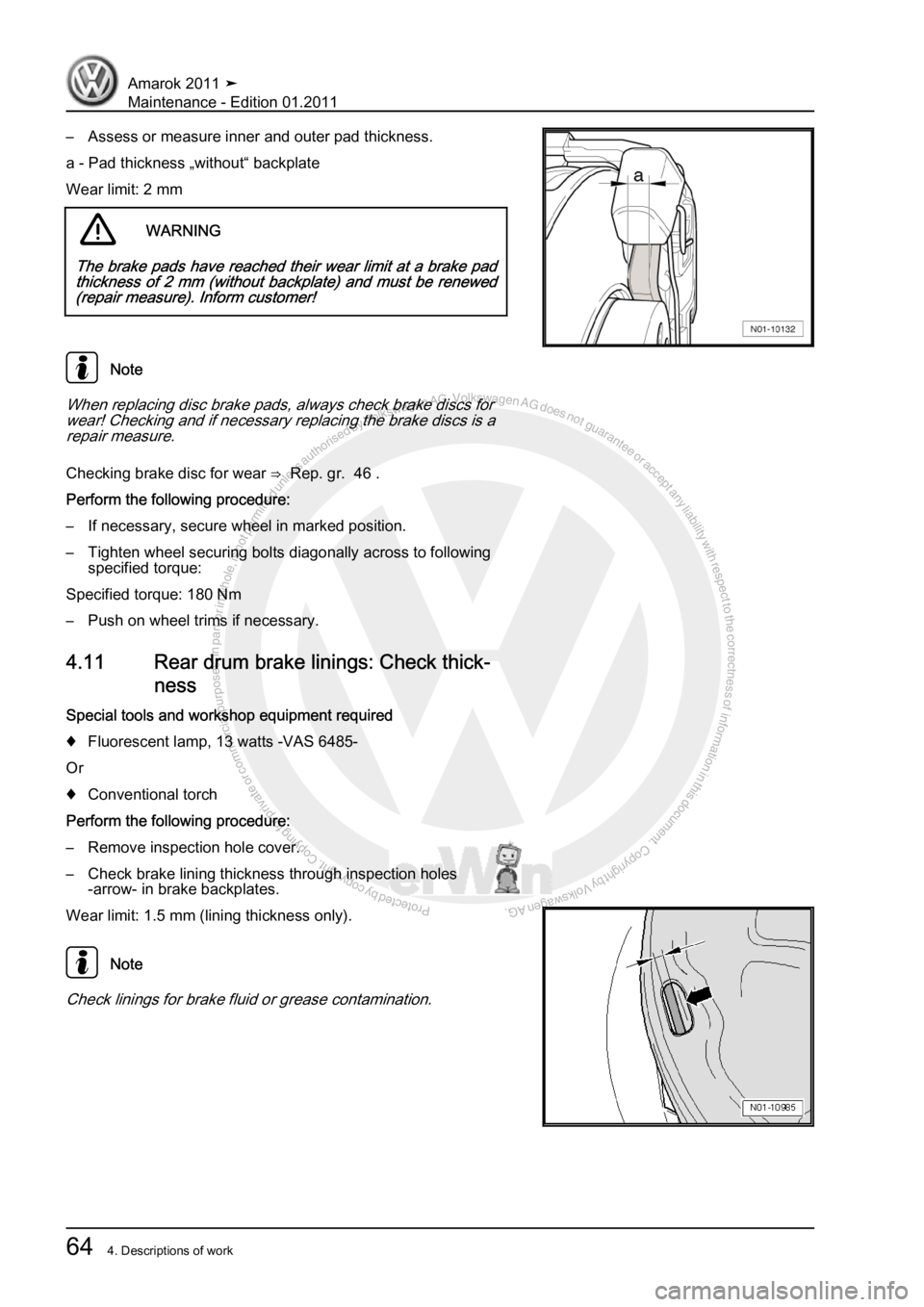 VOLKSWAGEN AMAROK 2010  Service Manual Protected by copyright. Copying for private or commercial purposes, in partor in whole, is not permitted unless authorised by Volkswagen AG. Volkswagen AG does notguarantee or accept any liability wit