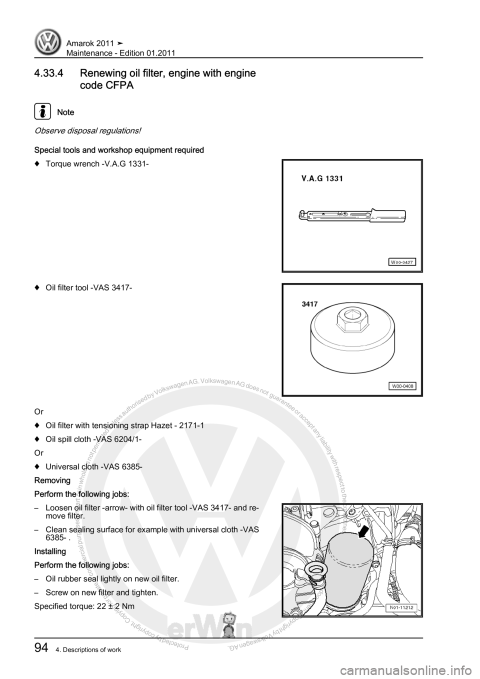 VOLKSWAGEN AMAROK 2010  Service Manual Protected by copyright. Copying for private or commercial purposes, in partor in whole, is not permitted unless authorised by Volkswagen AG. Volkswagen AG does notguarantee or accept any liability wit