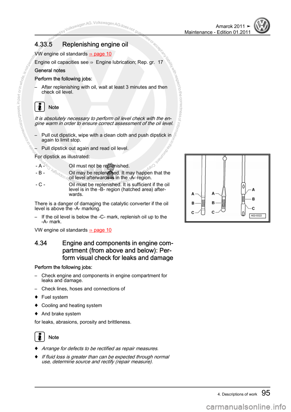VOLKSWAGEN AMAROK 2010  Service Manual Protected by copyright. Copying for private or commercial purposes, in partor in whole, is not permitted unless authorised by Volkswagen AG. Volkswagen AG does notguarantee or accept any liability wit