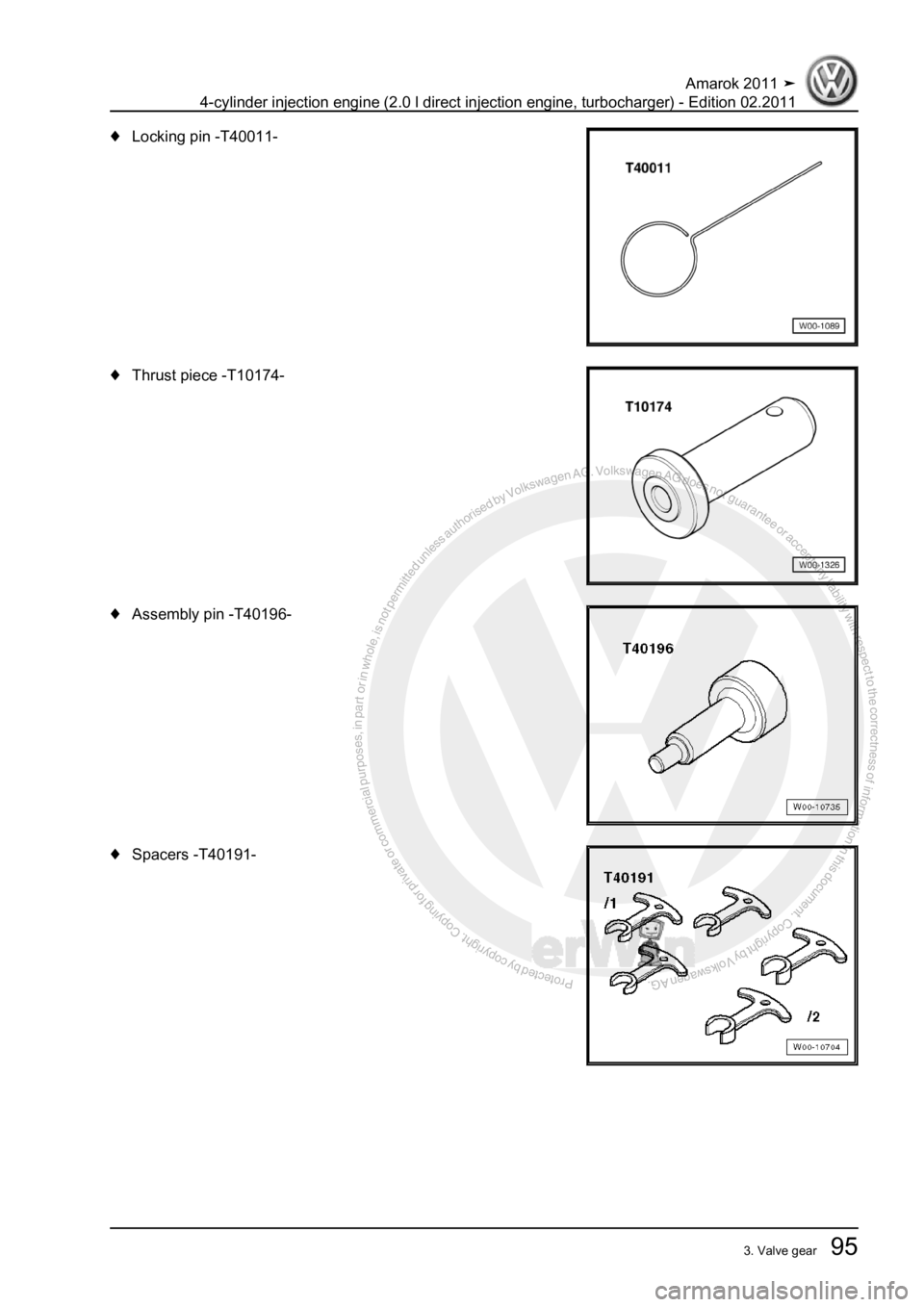 VOLKSWAGEN AMAROK 2011  Workshop Manual Protected by copyright. Copying for private or commercial purposes, in partor in whole, is not permitted unless authorised by Volkswagen AG. Volkswagen AG does notguarantee or accept any liability wit