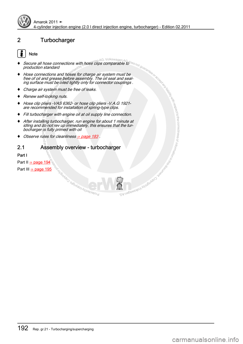 VOLKSWAGEN AMAROK 2011  Workshop Manual Protected by copyright. Copying for private or commercial purposes, in partor in whole, is not permitted unless authorised by Volkswagen AG. Volkswagen AG does notguarantee or accept any liability wit
