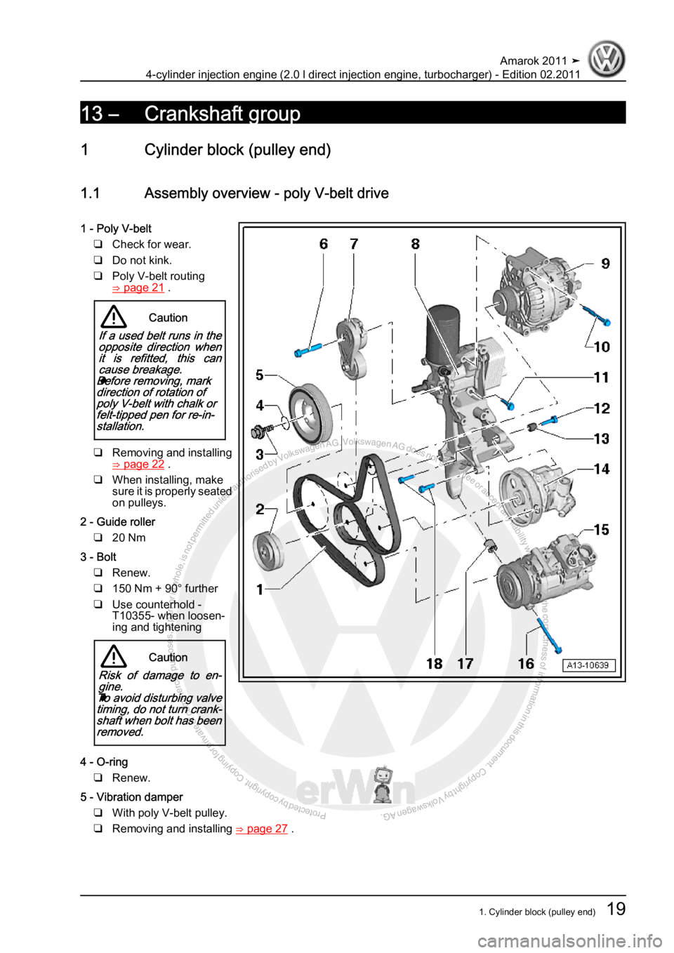 VOLKSWAGEN AMAROK 2011  Workshop Manual Protected by copyright. Copying for private or commercial purposes, in partor in whole, is not permitted unless authorised by Volkswagen AG. Volkswagen AG does notguarantee or accept any liability wit