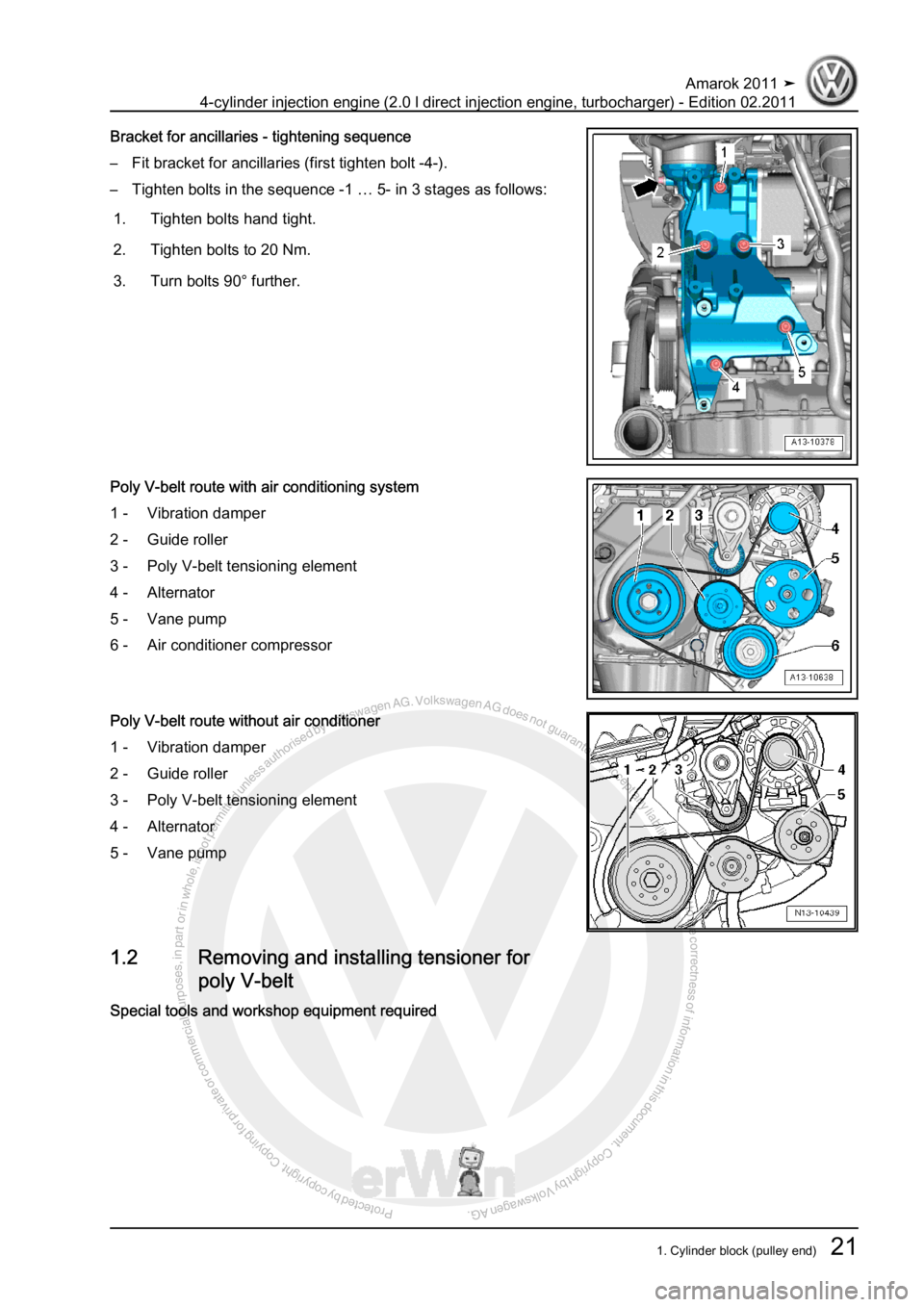VOLKSWAGEN AMAROK 2011  Workshop Manual Protected by copyright. Copying for private or commercial purposes, in partor in whole, is not permitted unless authorised by Volkswagen AG. Volkswagen AG does notguarantee or accept any liability wit