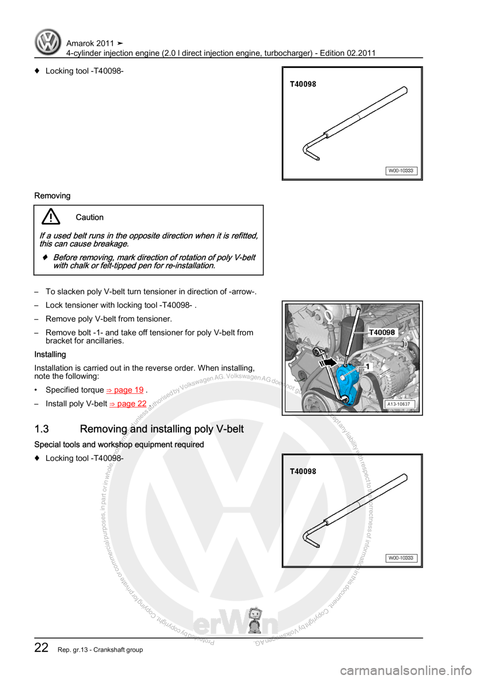 VOLKSWAGEN AMAROK 2011  Workshop Manual Protected by copyright. Copying for private or commercial purposes, in partor in whole, is not permitted unless authorised by Volkswagen AG. Volkswagen AG does notguarantee or accept any liability wit