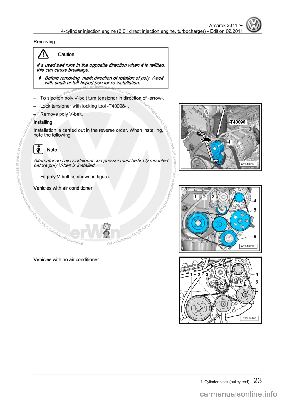 VOLKSWAGEN AMAROK 2011  Workshop Manual Protected by copyright. Copying for private or commercial purposes, in partor in whole, is not permitted unless authorised by Volkswagen AG. Volkswagen AG does notguarantee or accept any liability wit
