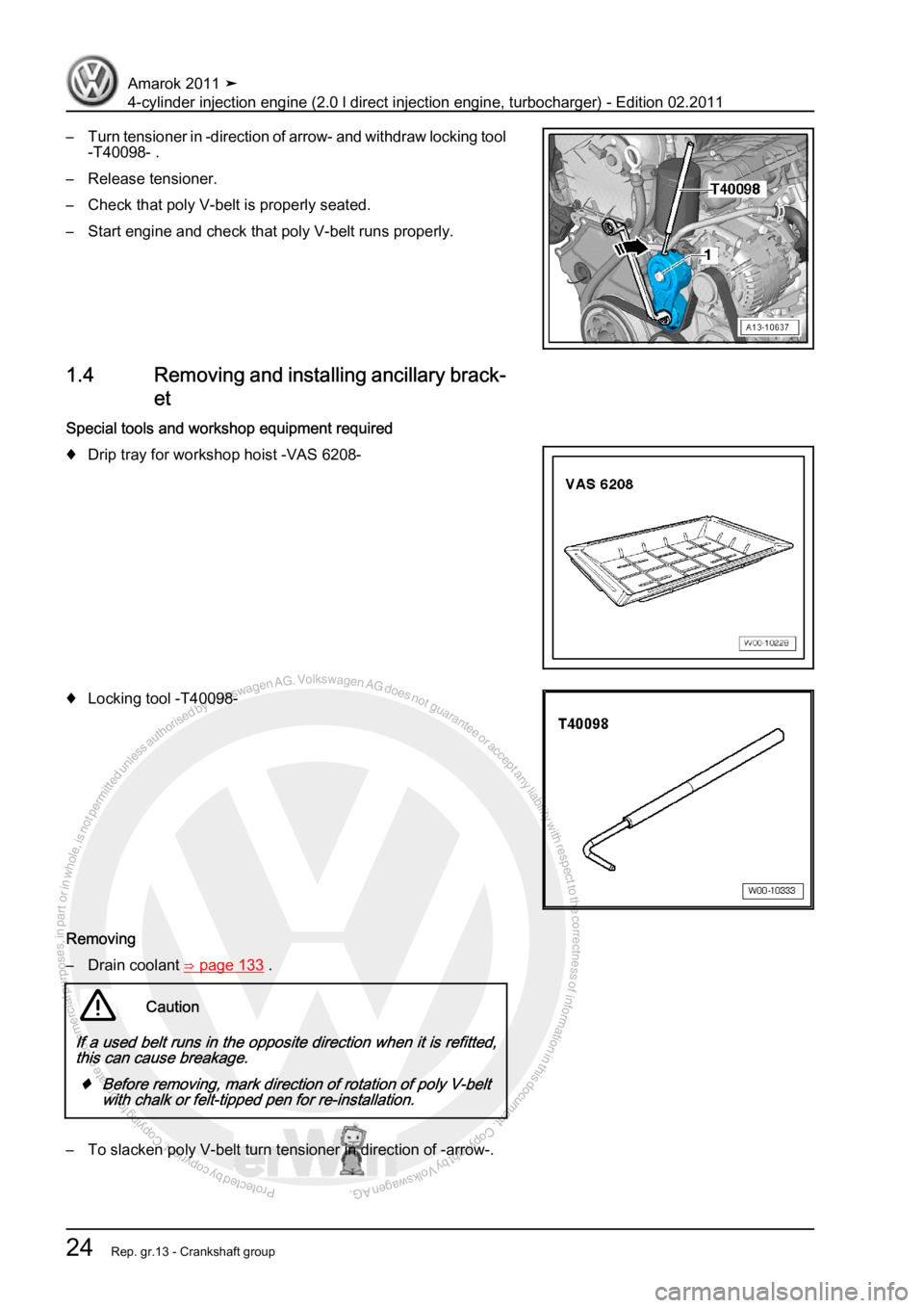VOLKSWAGEN AMAROK 2011  Workshop Manual Protected by copyright. Copying for private or commercial purposes, in partor in whole, is not permitted unless authorised by Volkswagen AG. Volkswagen AG does notguarantee or accept any liability wit