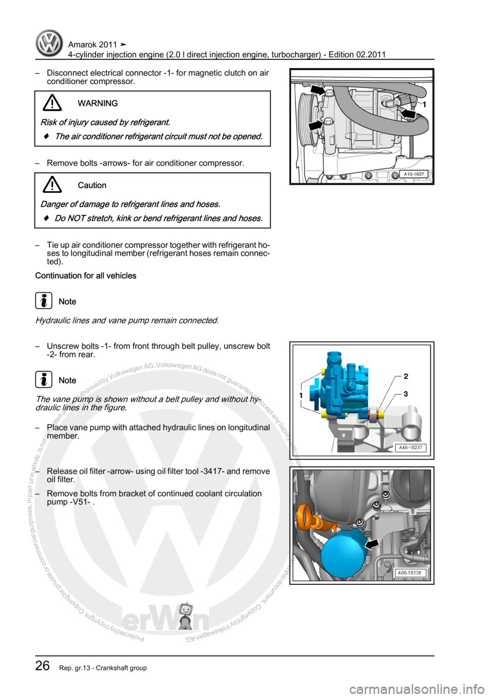VOLKSWAGEN AMAROK 2011  Workshop Manual Protected by copyright. Copying for private or commercial purposes, in partor in whole, is not permitted unless authorised by Volkswagen AG. Volkswagen AG does notguarantee or accept any liability wit