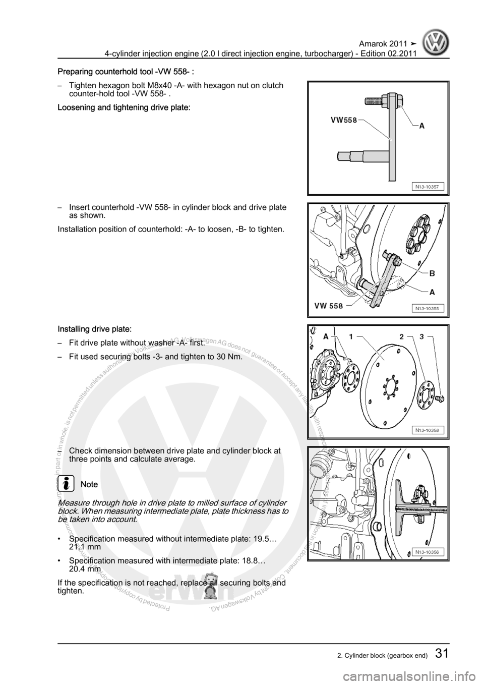 VOLKSWAGEN AMAROK 2011  Workshop Manual Protected by copyright. Copying for private or commercial purposes, in partor in whole, is not permitted unless authorised by Volkswagen AG. Volkswagen AG does notguarantee or accept any liability wit
