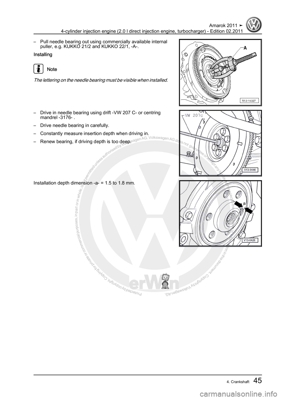 VOLKSWAGEN AMAROK 2011  Workshop Manual Protected by copyright. Copying for private or commercial purposes, in partor in whole, is not permitted unless authorised by Volkswagen AG. Volkswagen AG does notguarantee or accept any liability wit