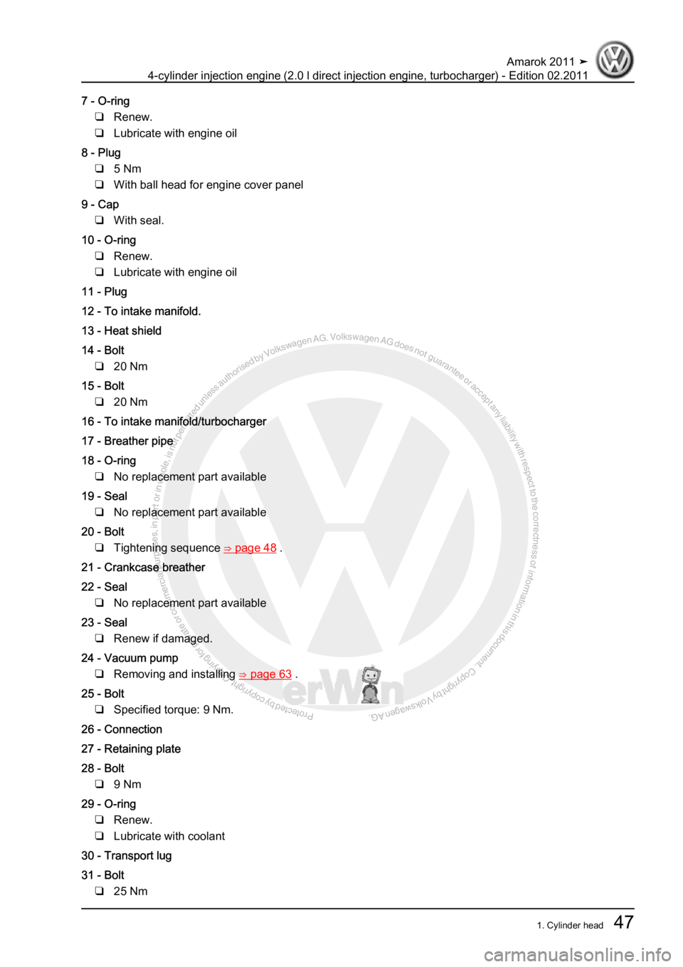 VOLKSWAGEN AMAROK 2011  Workshop Manual Protected by copyright. Copying for private or commercial purposes, in partor in whole, is not permitted unless authorised by Volkswagen AG. Volkswagen AG does notguarantee or accept any liability wit