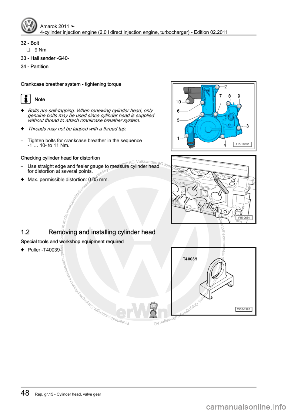 VOLKSWAGEN AMAROK 2011  Workshop Manual Protected by copyright. Copying for private or commercial purposes, in partor in whole, is not permitted unless authorised by Volkswagen AG. Volkswagen AG does notguarantee or accept any liability wit