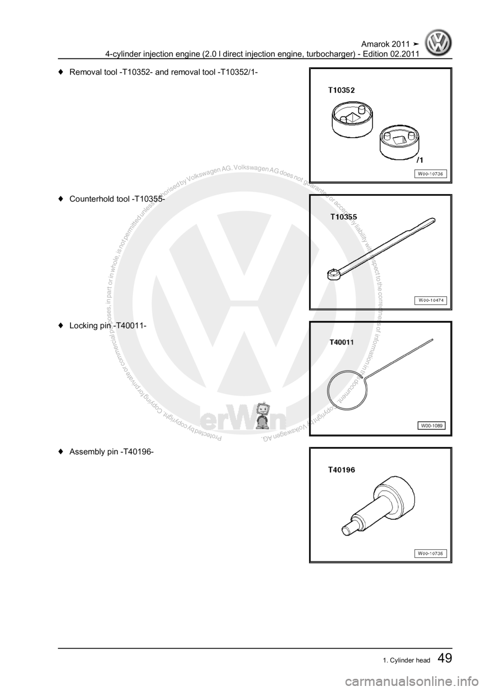 VOLKSWAGEN AMAROK 2011  Workshop Manual Protected by copyright. Copying for private or commercial purposes, in partor in whole, is not permitted unless authorised by Volkswagen AG. Volkswagen AG does notguarantee or accept any liability wit