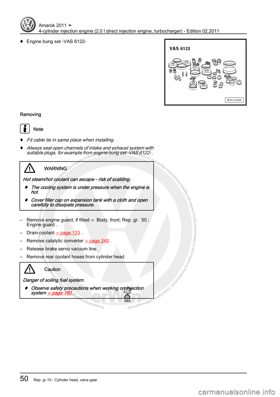 VOLKSWAGEN AMAROK 2011  Workshop Manual Protected by copyright. Copying for private or commercial purposes, in partor in whole, is not permitted unless authorised by Volkswagen AG. Volkswagen AG does notguarantee or accept any liability wit