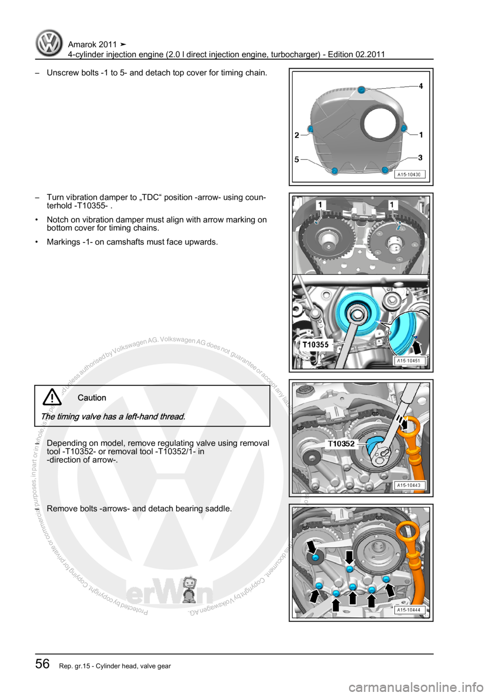 VOLKSWAGEN AMAROK 2011  Workshop Manual Protected by copyright. Copying for private or commercial purposes, in partor in whole, is not permitted unless authorised by Volkswagen AG. Volkswagen AG does notguarantee or accept any liability wit
