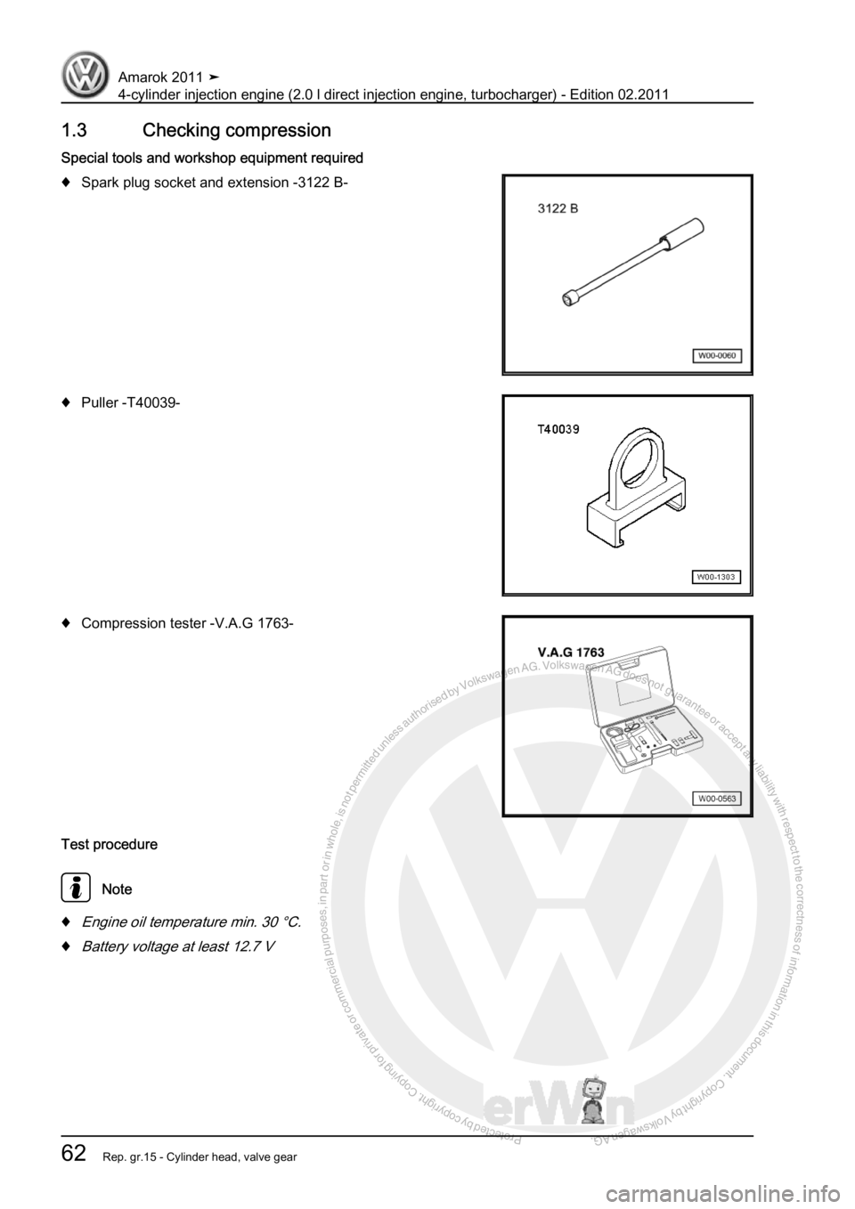 VOLKSWAGEN AMAROK 2011  Workshop Manual Protected by copyright. Copying for private or commercial purposes, in partor in whole, is not permitted unless authorised by Volkswagen AG. Volkswagen AG does notguarantee or accept any liability wit