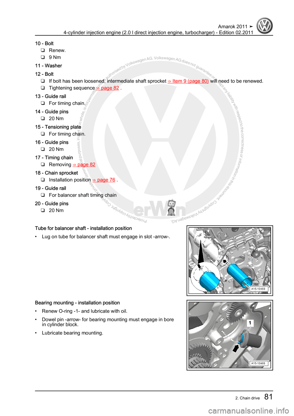 VOLKSWAGEN AMAROK 2011  Workshop Manual Protected by copyright. Copying for private or commercial purposes, in partor in whole, is not permitted unless authorised by Volkswagen AG. Volkswagen AG does notguarantee or accept any liability wit