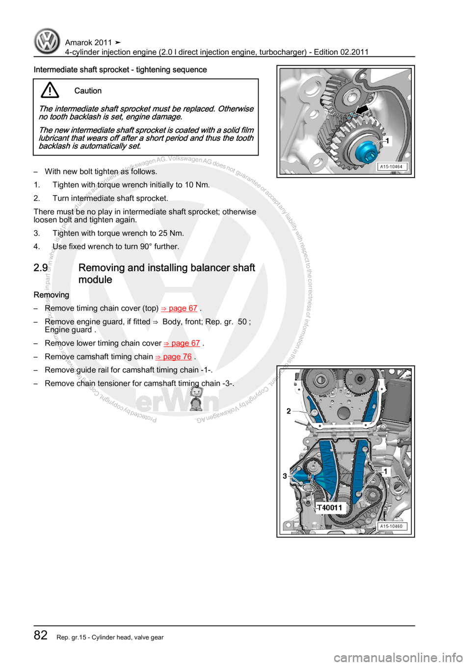 VOLKSWAGEN AMAROK 2011  Workshop Manual Protected by copyright. Copying for private or commercial purposes, in partor in whole, is not permitted unless authorised by Volkswagen AG. Volkswagen AG does notguarantee or accept any liability wit