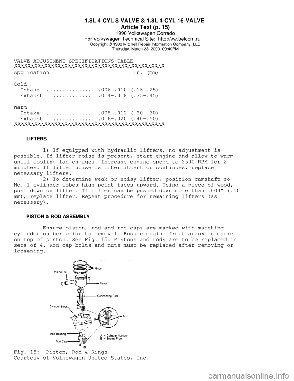 VOLKSWAGEN CORRADO 1990  Repair Manual 1.8L 4-CYL 8-VALVE & 1.8L 4-CYL 16-VALVE 
Article Text (p. 15)
1990 Volkswagen Corrado
For Volkswagen Technical Site:  http://vw.belcom.ru    
Copyright © 1998 Mitchell Repair Information Company, LL