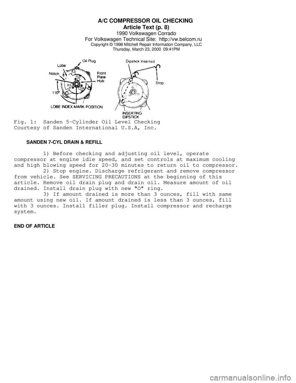 VOLKSWAGEN CORRADO 1990  Repair Manual A/C COMPRESSOR OIL CHECKING 
Article Text (p. 8)
1990 Volkswagen Corrado
For Volkswagen Technical Site:  http://vw.belcom.ru    
Copyright © 1998 Mitchell Repair Information Company, LLC
Thursday, Ma