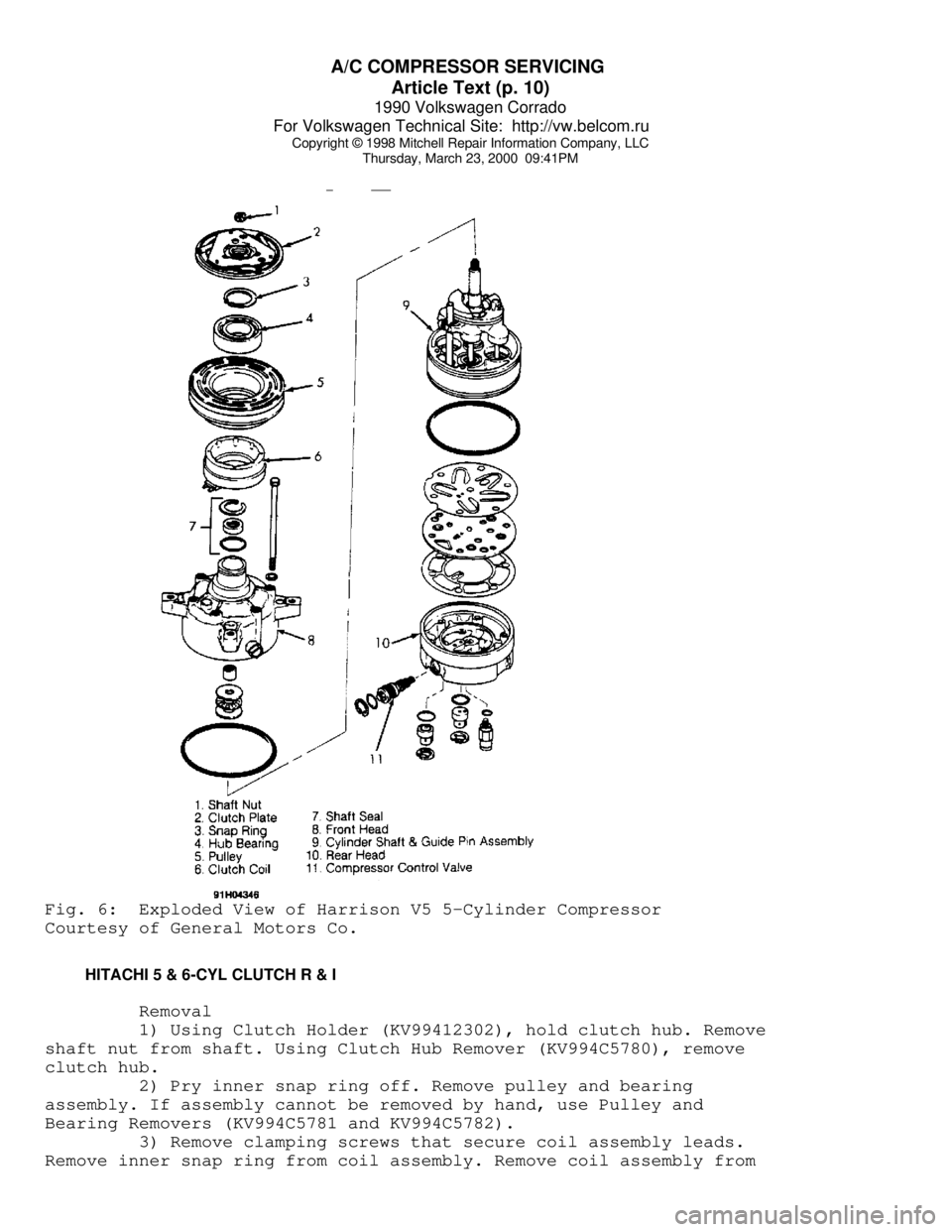 VOLKSWAGEN CORRADO 1990  Repair Manual A/C COMPRESSOR SERVICING 
Article Text (p. 10)
1990 Volkswagen Corrado
For Volkswagen Technical Site:  http://vw.belcom.ru    
Copyright © 1998 Mitchell Repair Information Company, LLC
Thursday, Marc