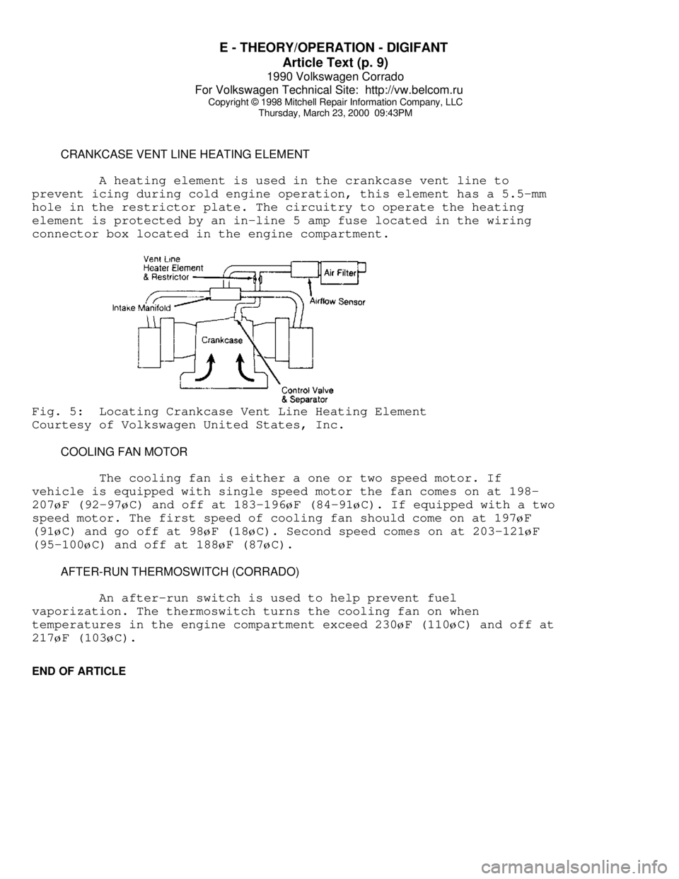 VOLKSWAGEN CORRADO 1990  Repair Manual E - THEORY/OPERATION - DIGIFANT 
Article Text (p. 9)
1990 Volkswagen Corrado
For Volkswagen Technical Site:  http://vw.belcom.ru    
Copyright © 1998 Mitchell Repair Information Company, LLC
Thursday