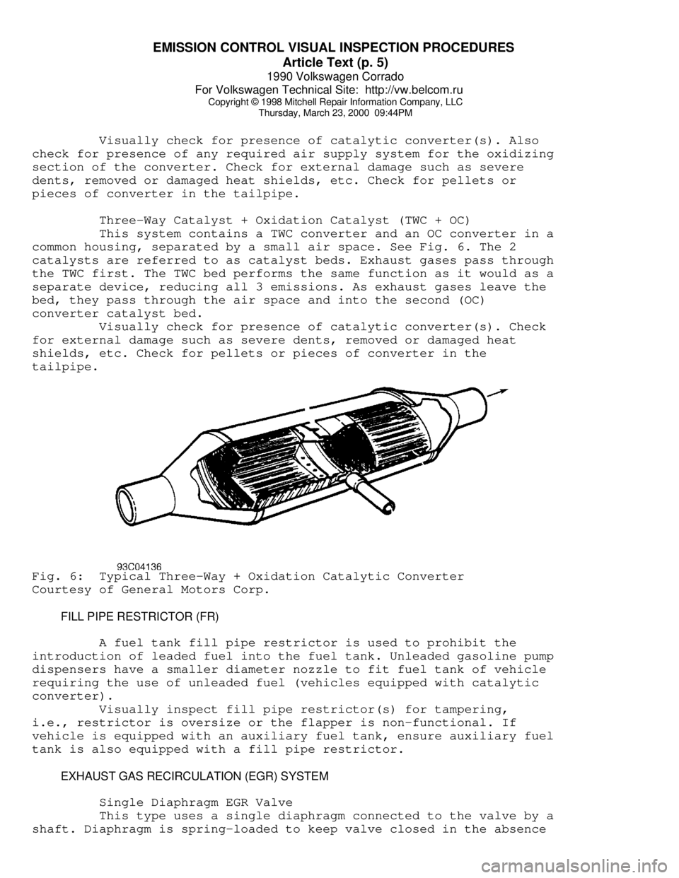VOLKSWAGEN CORRADO 1990  Repair Manual EMISSION CONTROL VISUAL INSPECTION PROCEDURES 
Article Text (p. 5)
1990 Volkswagen Corrado
For Volkswagen Technical Site:  http://vw.belcom.ru    
Copyright © 1998 Mitchell Repair Information Company