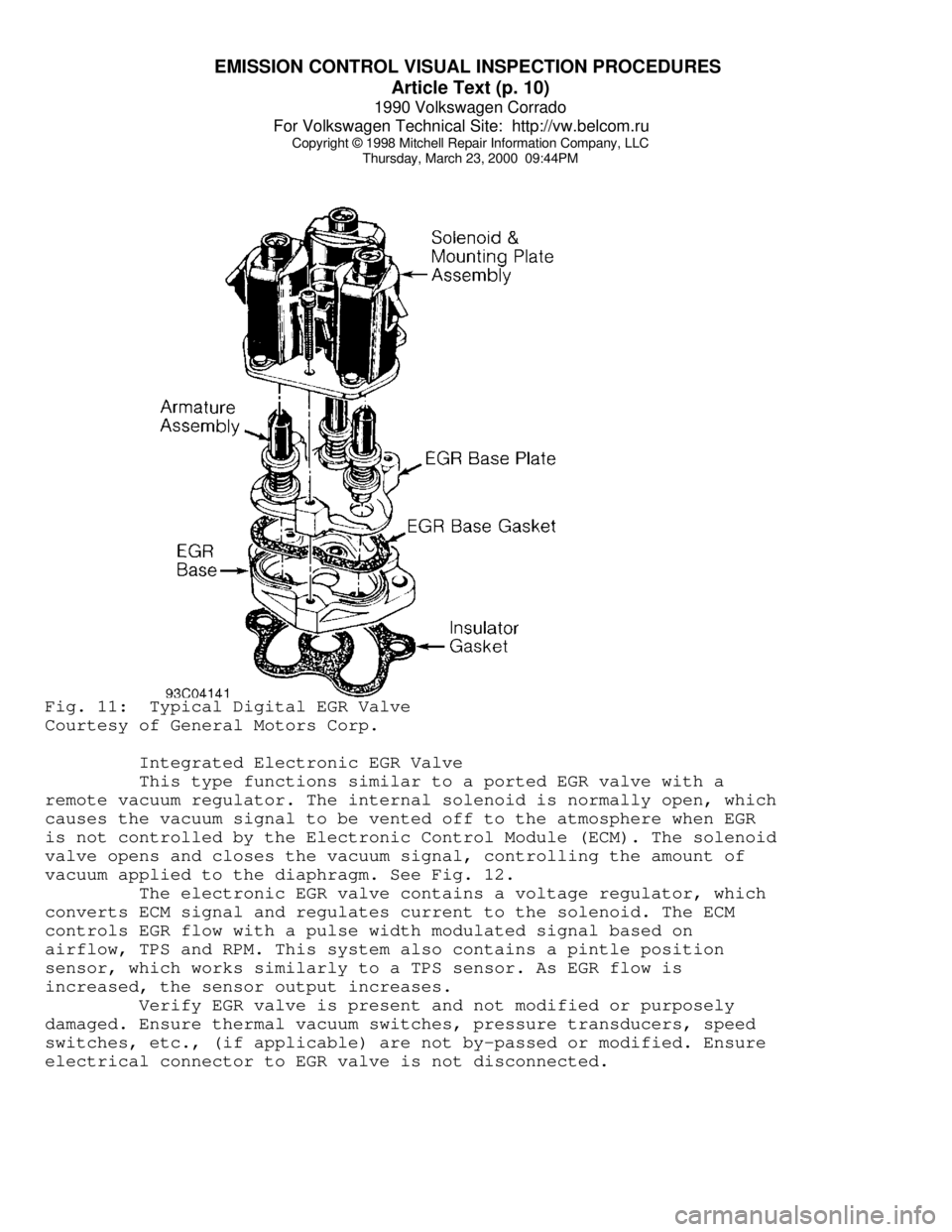 VOLKSWAGEN CORRADO 1990  Repair Manual EMISSION CONTROL VISUAL INSPECTION PROCEDURES 
Article Text (p. 10)
1990 Volkswagen Corrado
For Volkswagen Technical Site:  http://vw.belcom.ru    
Copyright © 1998 Mitchell Repair Information Compan