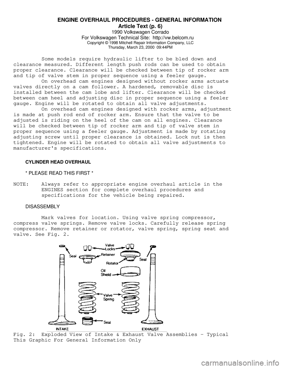 VOLKSWAGEN CORRADO 1990  Repair Manual ENGINE OVERHAUL PROCEDURES - GENERAL INFORMATION 
Article Text (p. 6)
1990 Volkswagen Corrado
For Volkswagen Technical Site:  http://vw.belcom.ru    
Copyright © 1998 Mitchell Repair Information Comp