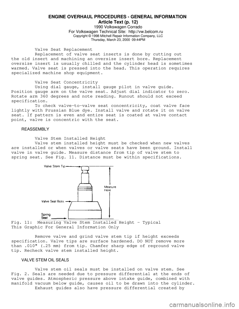 VOLKSWAGEN CORRADO 1990  Repair Manual ENGINE OVERHAUL PROCEDURES - GENERAL INFORMATION 
Article Text (p. 12)
1990 Volkswagen Corrado
For Volkswagen Technical Site:  http://vw.belcom.ru    
Copyright © 1998 Mitchell Repair Information Com
