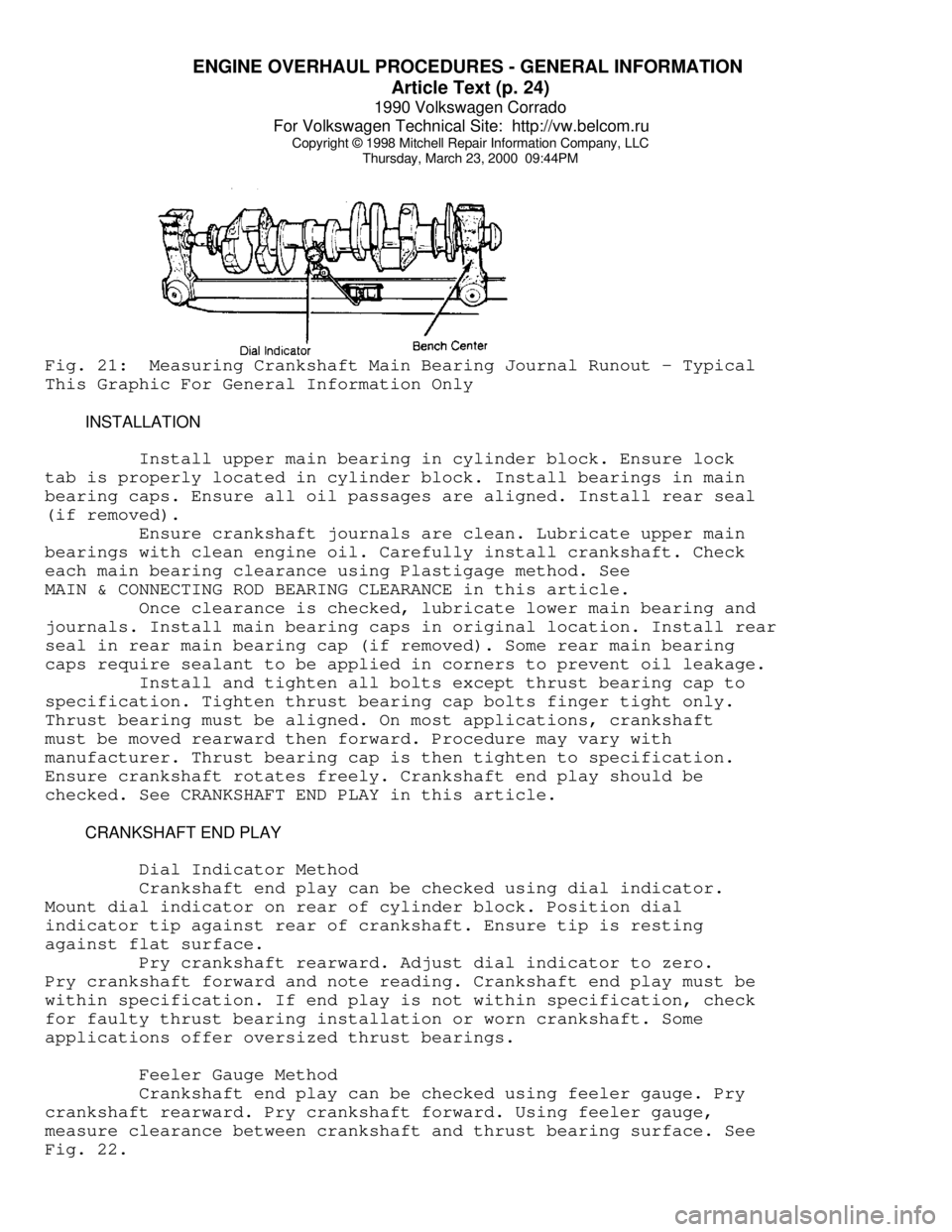 VOLKSWAGEN CORRADO 1990  Repair Manual ENGINE OVERHAUL PROCEDURES - GENERAL INFORMATION 
Article Text (p. 24)
1990 Volkswagen Corrado
For Volkswagen Technical Site:  http://vw.belcom.ru    
Copyright © 1998 Mitchell Repair Information Com