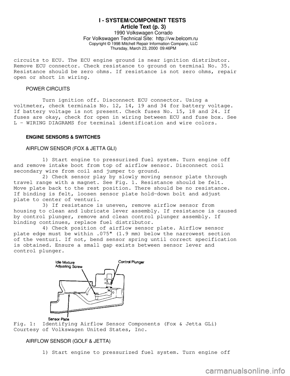 VOLKSWAGEN CORRADO 1990  Repair Manual I - SYSTEM/COMPONENT TESTS 
Article Text (p. 3)
1990 Volkswagen Corrado
For Volkswagen Technical Site:  http://vw.belcom.ru    
Copyright © 1998 Mitchell Repair Information Company, LLC
Thursday, Mar