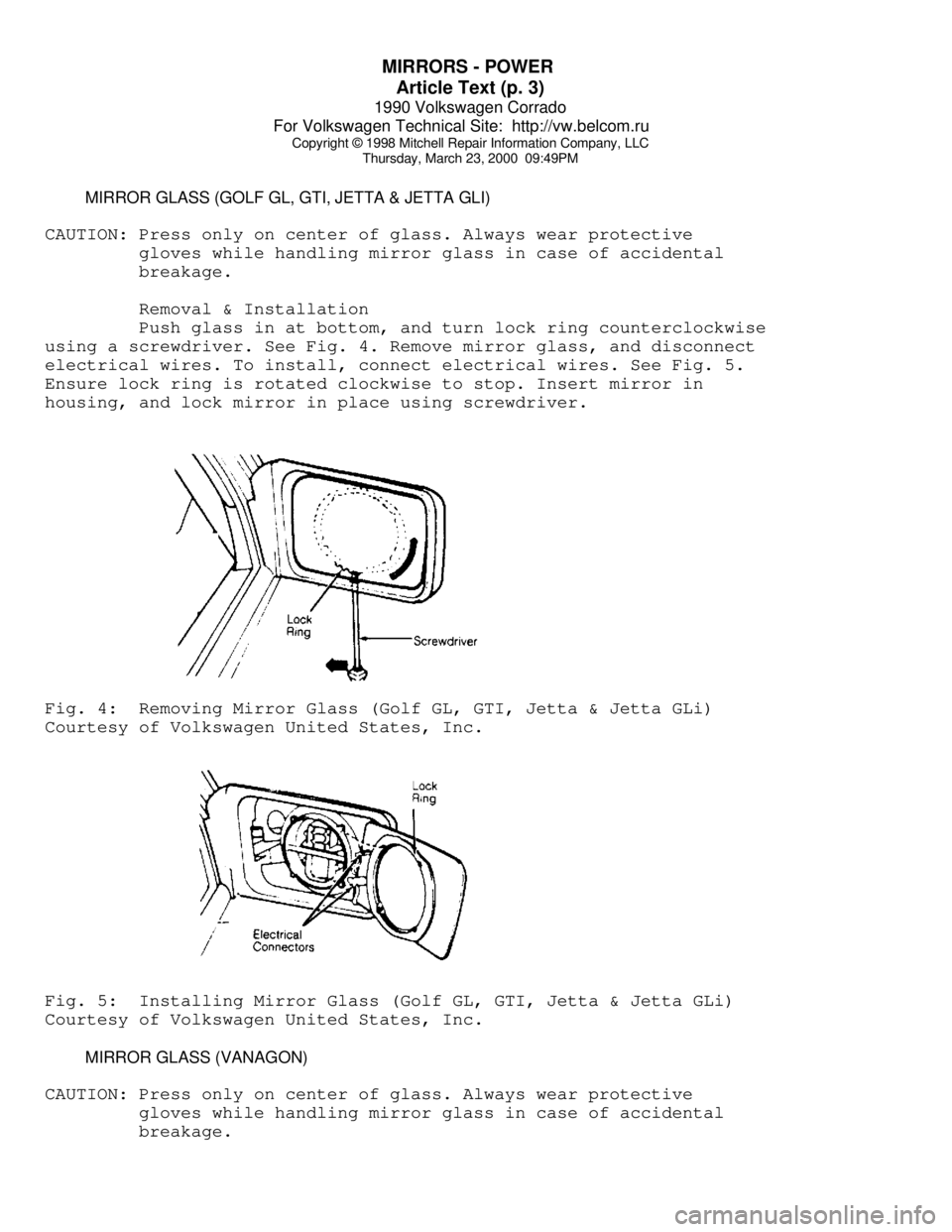 VOLKSWAGEN CORRADO 1990 Repair Manual MIRRORS - POWER
Article Text (p. 3)
1990 Volkswagen Corrado
For Volkswagen Technical Site: http://vw.belcom.ru
Copyright © 1998 Mitchell Repair Information Company, LLC
Thursday, March 23, 2000 VOLKSWAGEN CORRADO 1990 Repair Manual MIRRORS - POWER
Article Text (p. 3)
1990 Volkswagen Corrado
For Volkswagen Technical Site: http://vw.belcom.ru
Copyright © 1998 Mitchell Repair Information Company, LLC
Thursday, March 23, 2000