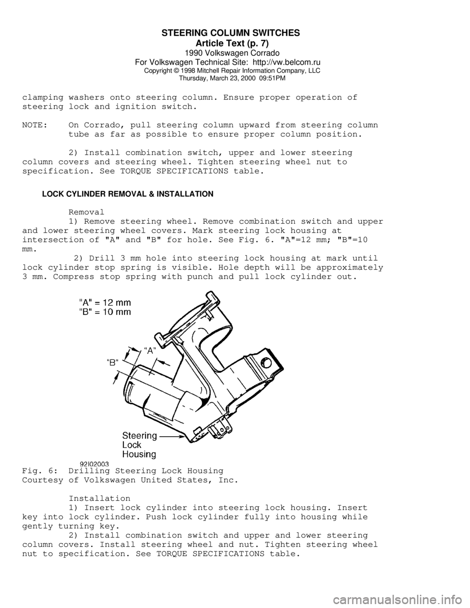 VOLKSWAGEN CORRADO 1990 Repair Manual STEERING COLUMN SWITCHES
Article Text (p. 7)
1990 Volkswagen Corrado
For Volkswagen Technical Site: http://vw.belcom.ru
Copyright © 1998 Mitchell Repair Information Company, LLC
Thursday, March VOLKSWAGEN CORRADO 1990 Repair Manual STEERING COLUMN SWITCHES
Article Text (p. 7)
1990 Volkswagen Corrado
For Volkswagen Technical Site: http://vw.belcom.ru
Copyright © 1998 Mitchell Repair Information Company, LLC
Thursday, March